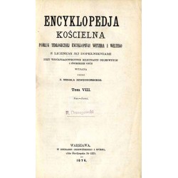 Encyklopedja kościelna. Podług teologicznej encyklopedji Wetzera i Weltego, z licznemi jej dopełnieniami. T. 8: Ibas-Jezuaci