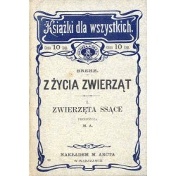 Z życia zwierząt. I. Zwierzęta ssące