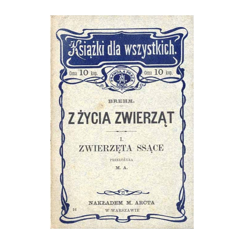 Z życia zwierząt. I. Zwierzęta ssące
