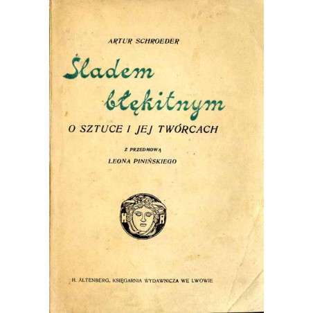 Śladem błękitnym / Śladem błękitnym. O sztuce i jej twórcach