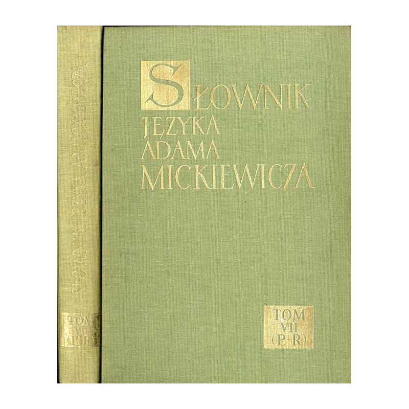 Słownik języka Adama Mickiewicza. T.7: Prę - R