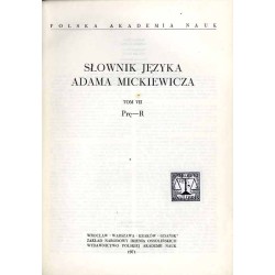 Słownik języka Adama Mickiewicza. T.7: Prę - R