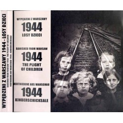 Wypędzeni z Warszawy 1944 - losy dzieci. Wystawa w Muzeum Historycznym m. st. Warszawy  Banished from Warsaw 1944 - the plight