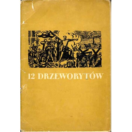 Z walk i zwycięstw ludu polskiego. 12 drzeworytów / 12 drzeworytów. Z walk i zwycięstw ludu polskiego