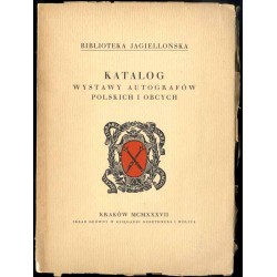 Katalog wystawy autografów polskich i obcych / Biblioteka Jagiellońska