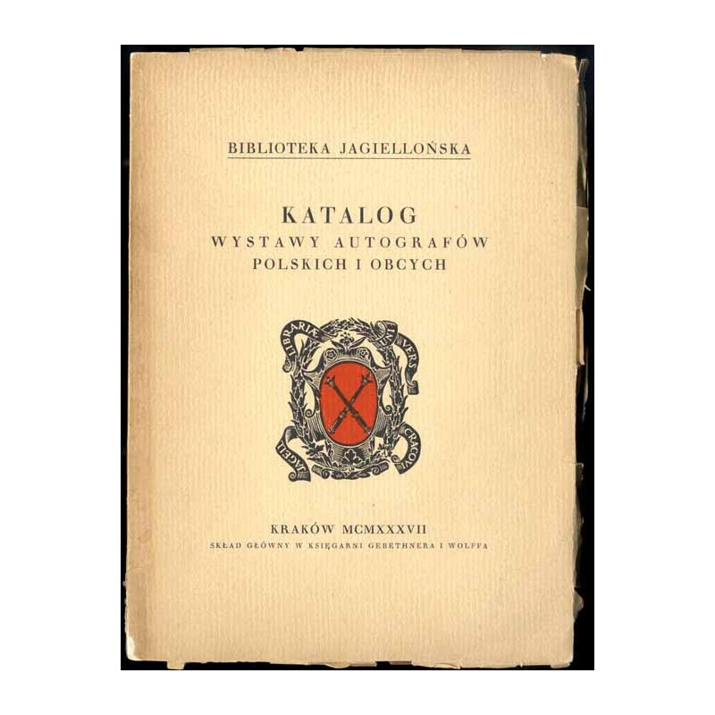 Katalog wystawy autografów polskich i obcych / Biblioteka Jagiellońska