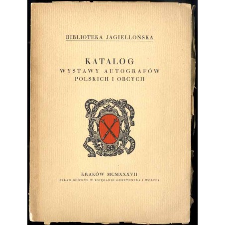 Katalog wystawy autografów polskich i obcych / Biblioteka Jagiellońska