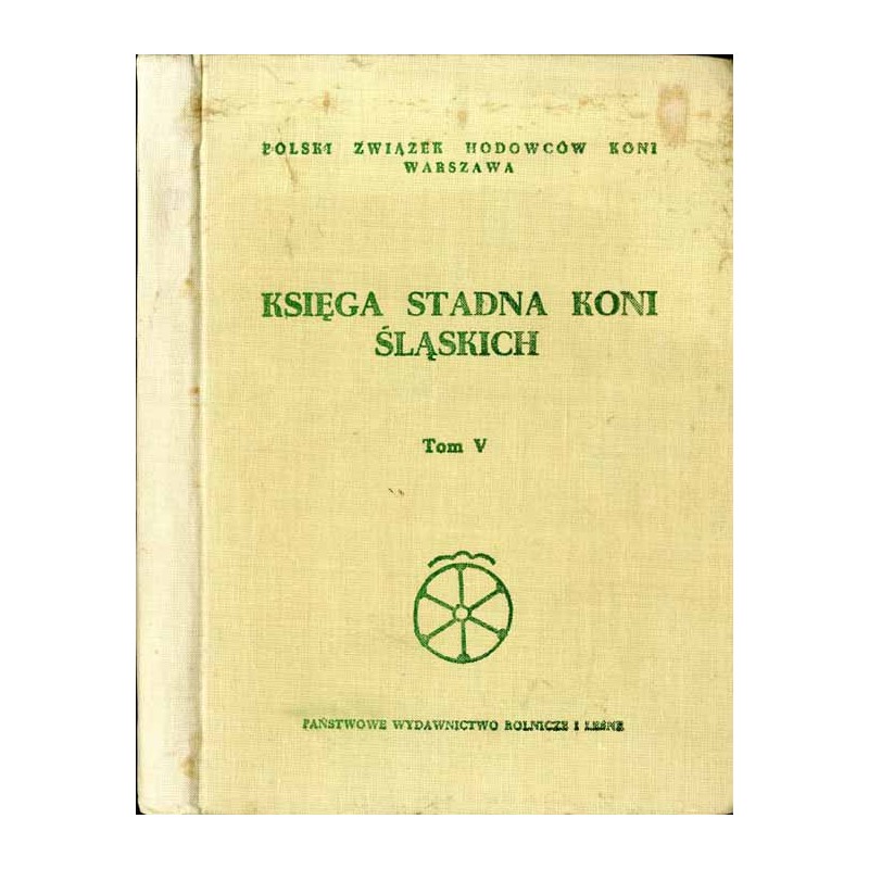 Księga Stadna Koni Śląskich. T. 5