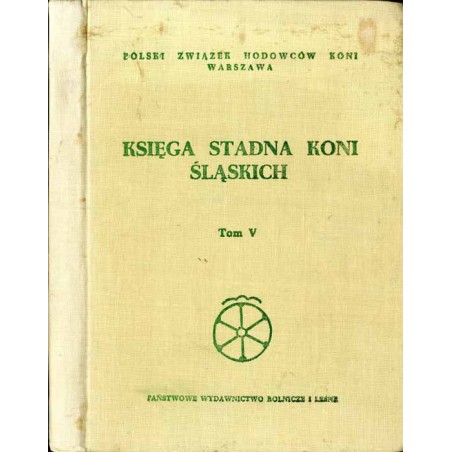 Księga Stadna Koni Śląskich. T. 5