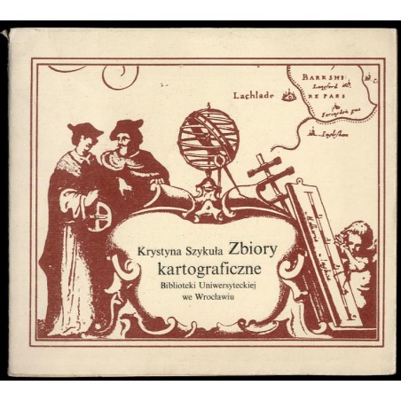 Zbiory kartograficzne Biblioteki Uniwersyteckiej we Wrocławiu