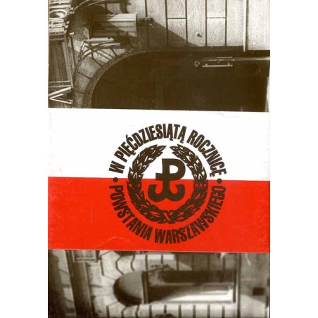 W pięćdziesiątą rocznicę Powstania Warszawskiego. WP. Zestaw 1