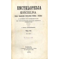 Encyklopedja kościelna. Podług teologicznej encyklopedji Wetzera i Weltego, z licznemi jej dopełnieniami. T. 7: Haas-Hyrkan