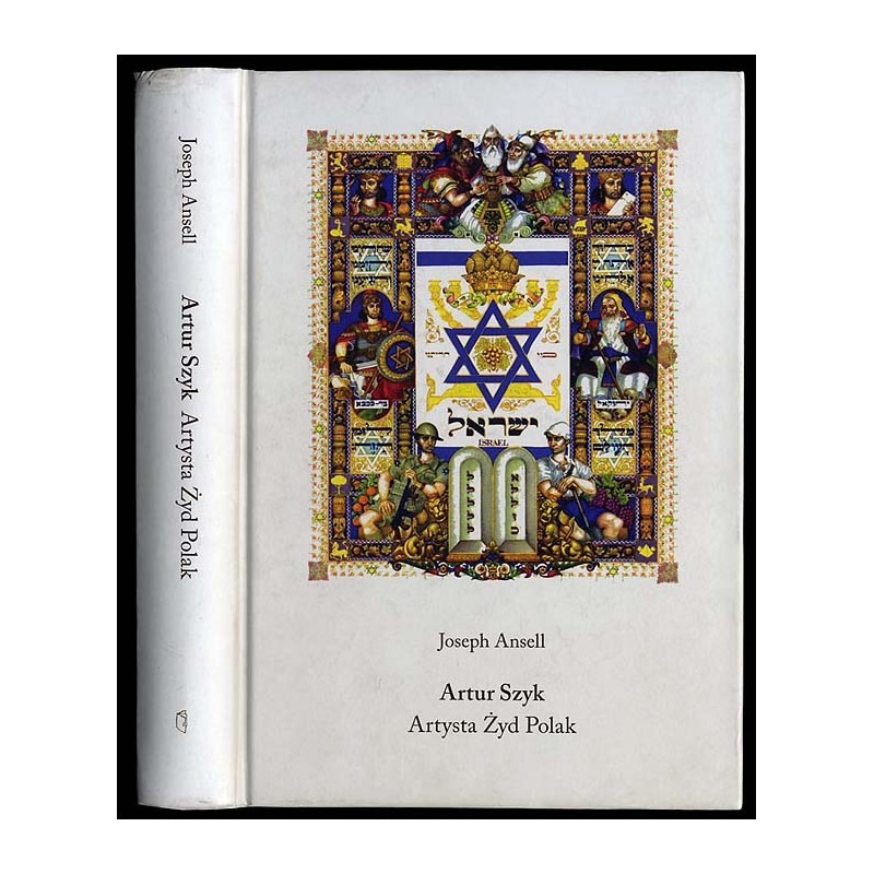 Artur Szyk. Artysta, Żyd, Polak