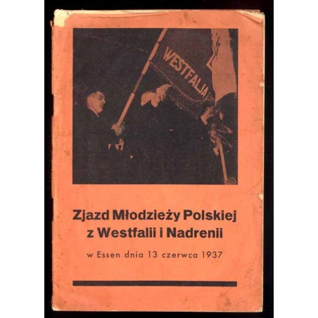 Zjazd Młodzieży Polskiej z Westfalii i Nadrenii w Essen dnia 13 czerwca 1937