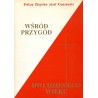 Wśród przygód XX wieku. Wspomnienia. T.1 / autograf autora