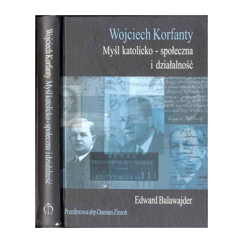 Wojciech Korfanty. Myśl katolicko-społeczna i działalność