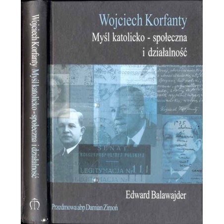 Wojciech Korfanty. Myśl katolicko-społeczna i działalność