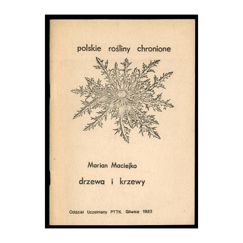 Polskie rośliny chronione. Z.1: Drzewa i krzewy