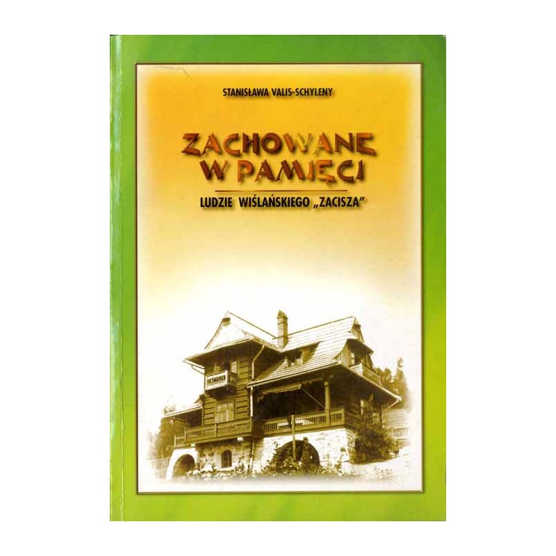 Zachowane w pamięci. Ludzie z wiślańskiego "Zacisza"