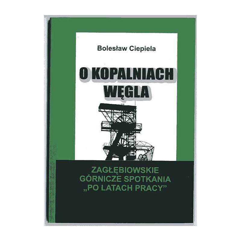 O kopalniach węgla. Zagłębiowskie Górnicze Spotkanie "Po latach pracy"