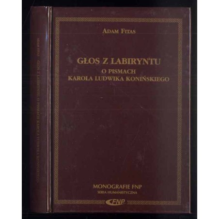 Głos z labiryntu. O pismach Karola Ludwika Konińskiego