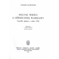 Poufne wieści z oświeconej Warszawy. Gazetki pisane z roku 1782