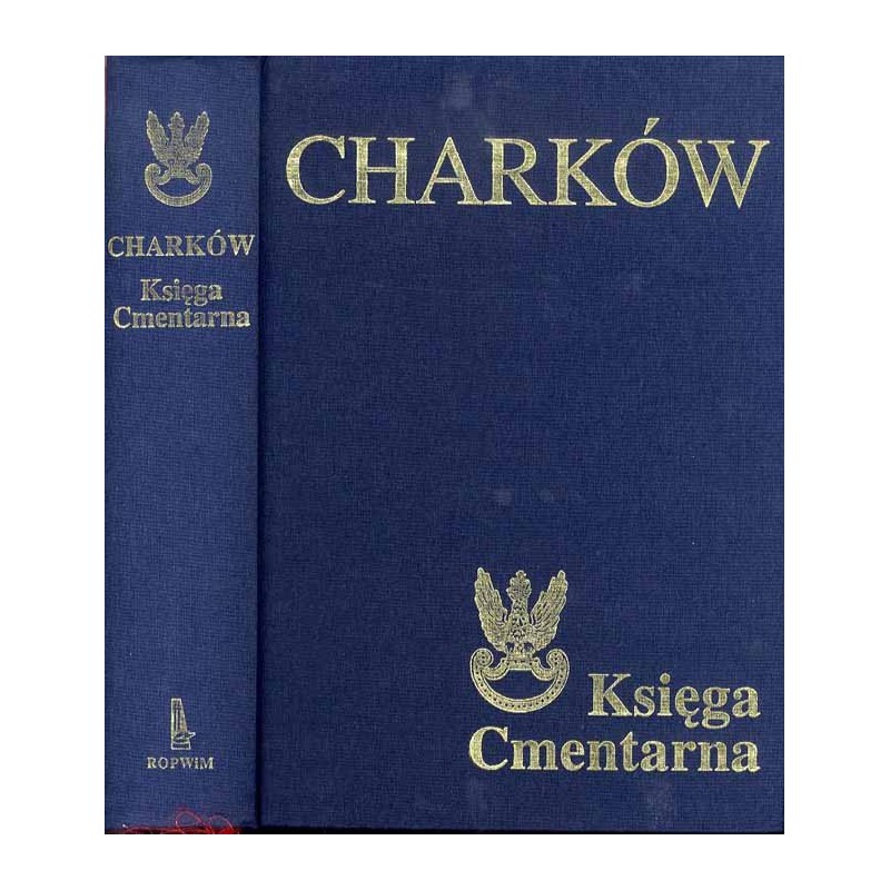 Charków. Księga Cmentarna Polskiego Cmentarza Wojennego