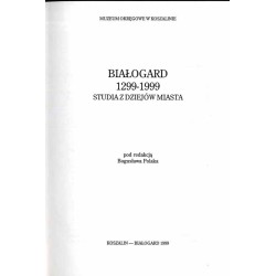 Białogard 1299-1999. Studia z dziejów miasta