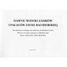 Dawne widoki zamków i pałaców ziemi raciborskiej  Alte Ansichten von Burgen und Schlössern des Ratiborer Landes  Old views of