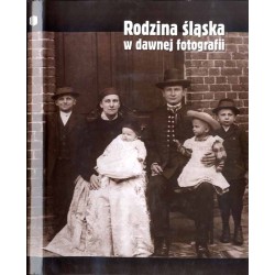 Rodzina śląska w dawnej fotografii