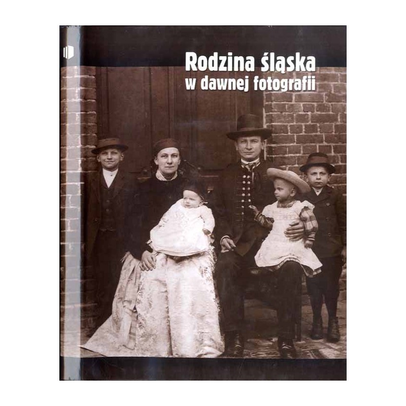 Rodzina śląska w dawnej fotografii