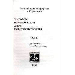 Słownik biograficzny ziemi częstochowskiej. T. 1