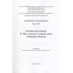 Od atlasu do kolekcji. W 440. rocznicę I wydania atlasu Abrahama Orteliusa