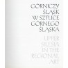 Górniczy Śląsk w sztuce Górnego Śląska. Upper Silesia in the regional art