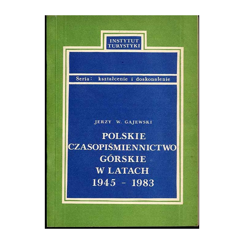 Polskie czasopiśmiennictwo górskie w latach 1945-1983
