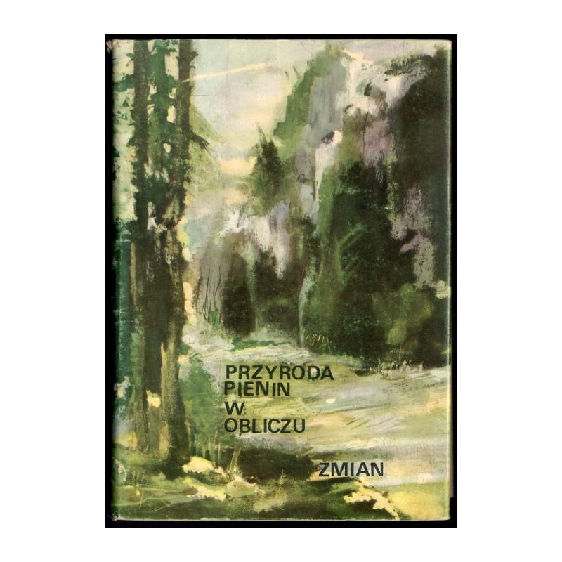Przyroda Pienin w obliczu zmian. Opracowanie zbiorowe