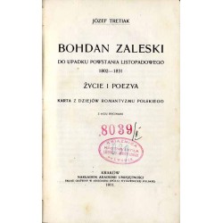 Bogdan Zaleski do upadku powstania listopadowego 1802-1831. Życie i poezya. Karta z dziejów romantyzmu polskiego