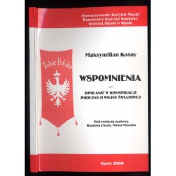Wspomnienia. Opolanie w konspiracji podczas II wojny światowej