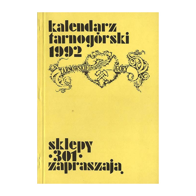 Kalendarz Tarnogórski 1992 / Werner Lubos / Jerzy Lisek / grafika Tarnowskich Gór