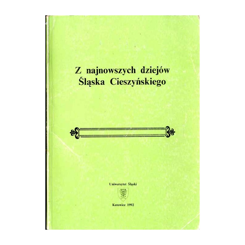 Z najnowszych dziejów Śląska Cieszyńskiego / Polskie stronnictwa polityczne wobec kwestii cieszyńskiej (1918-1920) / Podłoże org