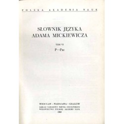 Słownik języka Adama Mickiewicza. T.6: P - Pre