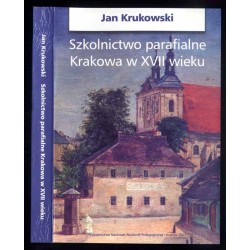 Szkolnictwo parafialne Krakowa w XVII wieku