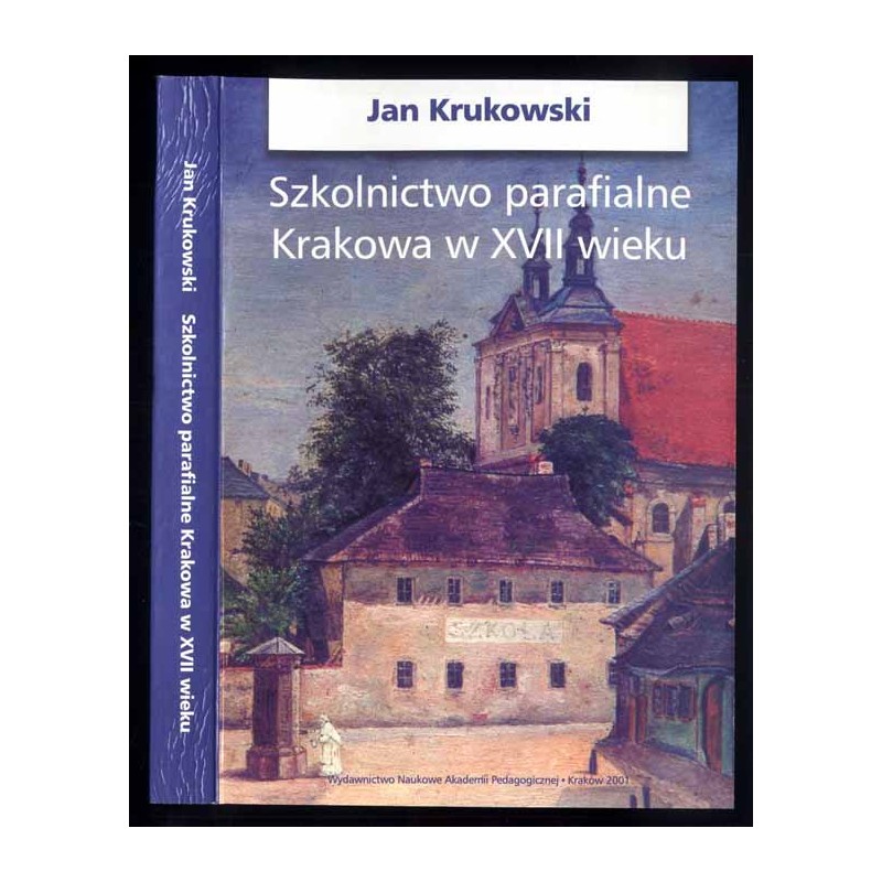 Szkolnictwo parafialne Krakowa w XVII wieku
