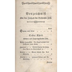 Die Geschichte Jesu aus den vier heiligen Evangelien in Eines gesammelt und geordnet. Sammt einer Anweisung, die Evangelien mit