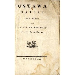 Ustawa Natury / Przez Woltera Do Fryderyka Wielkiego Króla Pruskiego