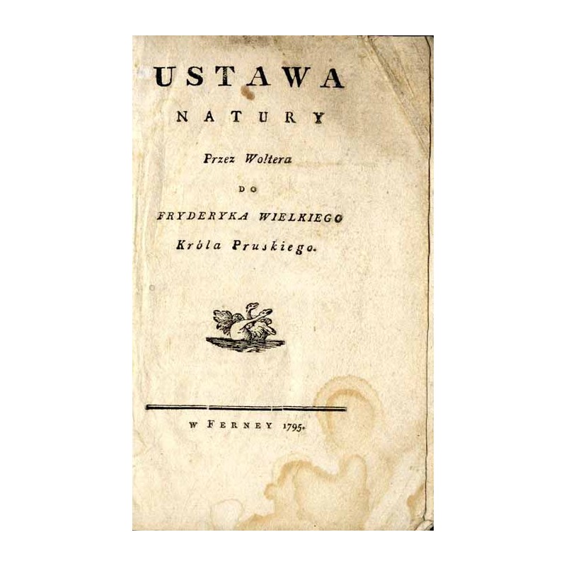 Ustawa Natury / Przez Woltera Do Fryderyka Wielkiego Króla Pruskiego