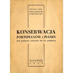 Konserwacja fortepianów i pianin oraz praktyczne wskazówki dla ich posiadaczy