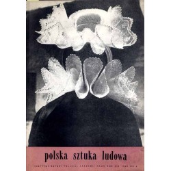 Polska Sztuka Ludowa. R. 19 (1965). Nr 4 (1965) / Morawskie ludowe druki bezpośrednie na tkaninach / Strój bamberski / Malarz Ję