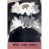 Polska Sztuka Ludowa. R. 19 (1965). Nr 4 (1965) / Morawskie ludowe druki bezpośrednie na tkaninach / Strój bamberski / Malarz Ję