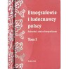 Etnografowie i ludoznawcy polscy. Sylwetki, szkice biograficzne. T. 1